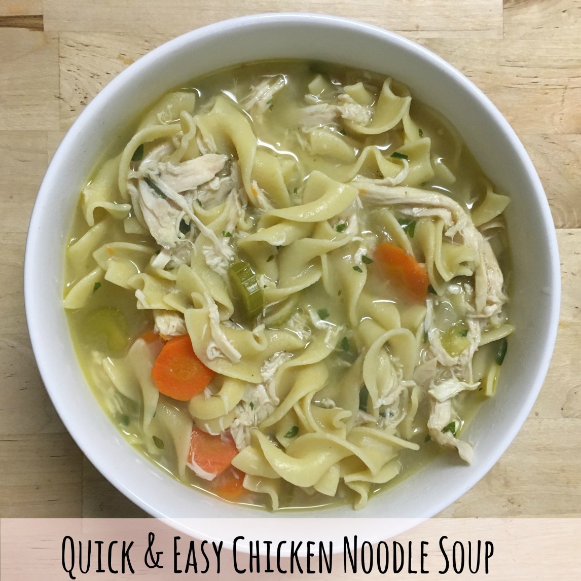Quick & Easy Chicken Noodle Soup